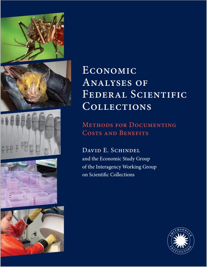 Economic Analyses of Federal Scientific Collections, Methods For Documenting Costs and Benefits, David E. Schindel, and the Economic Study Group of the Interagency Working Group on Scientific Collections